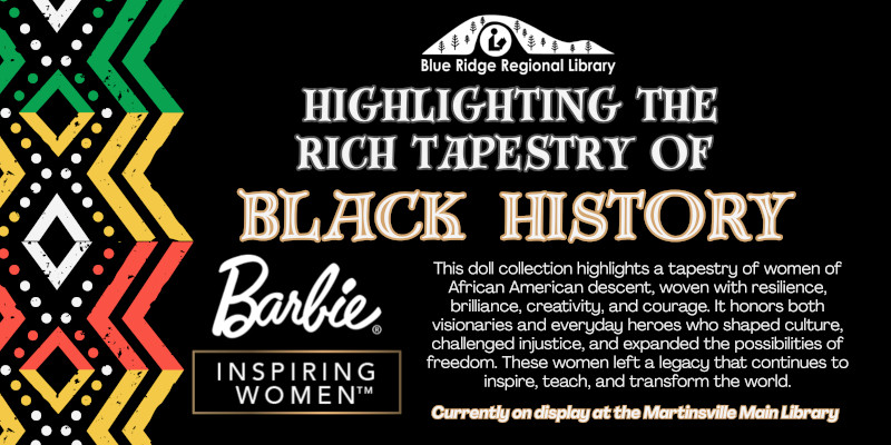 Text - Highlighting the rich tapestry of black history. doll collection on display at martinsville library